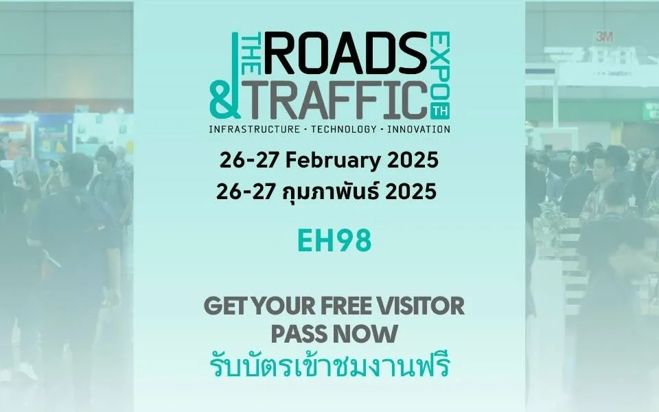 The Roads & Traffic Expo Thailand 2025 – выставка, посвящённая развитию транспорта, дорожного строительства и инфраструктуры. 26–27 февраля 2025 года, BITEC, Бангкок.