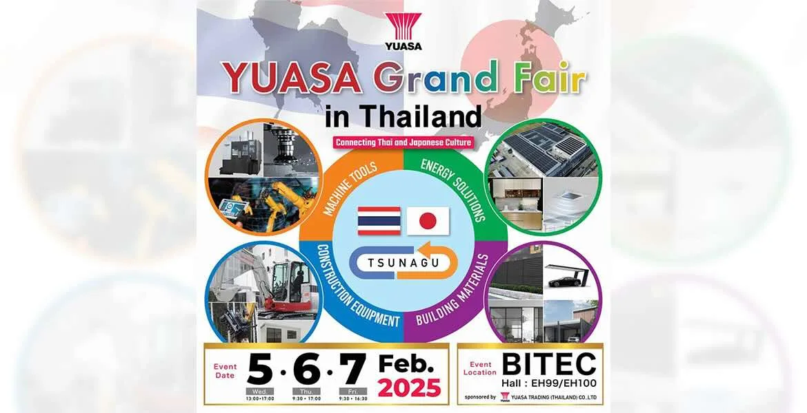 Yuasa Grand Fair 2025 – ведущая выставка японских технологий для металлообработки, строительства и энергетики. Более 150 производителей. 5–7 февраля 2025 года, BITEC, Бангкок.