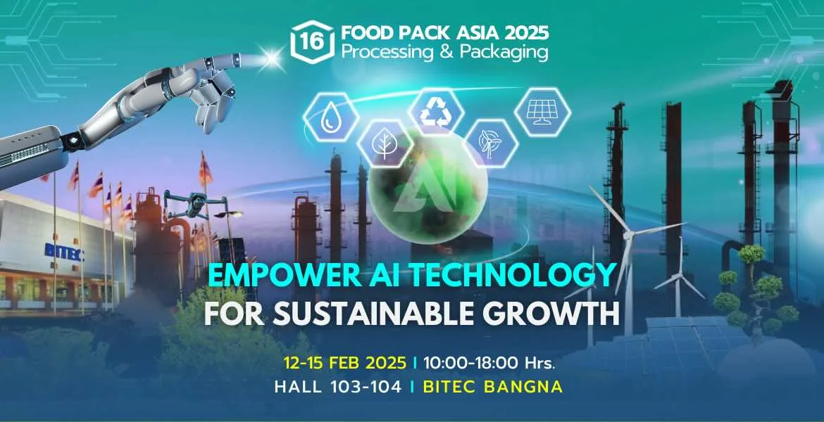 FOOD PACK ASIA 2025 – выставка инновационных решений для упаковки и логистики, включая технологии искусственного интеллекта и устойчивого развития. 12–15 февраля 2025 года, BITEC, Бангкок.